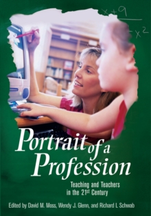 Portrait of a Profession : Teaching and Teachers in the 21st Century