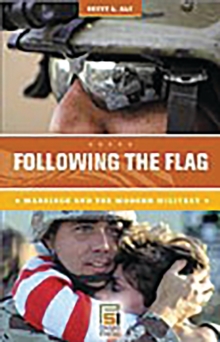 Following the Flag : Marriage and the Modern Military