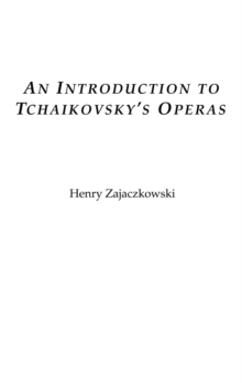 An Introduction to Tchaikovsky's Operas