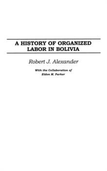 A History of Organized Labor in Bolivia