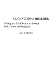 Reading Erna Brodber : Uniting the Black Diaspora through Folk Culture and Religion