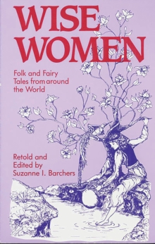 Wise Women : Folk and Fairy Tales from Around the World