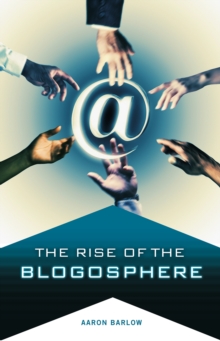 The Rise of the Blogosphere