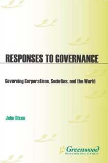 Responses to Governance : Governing Corporations, Societies and the World