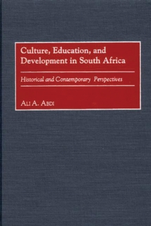 Culture, Education, and Development in South Africa : Historical and Contemporary Perspectives