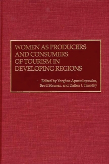 Women as Producers and Consumers of Tourism in Developing Regions