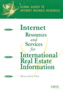 Internet Resources and Services for International Real Estate Information : A Global Guide