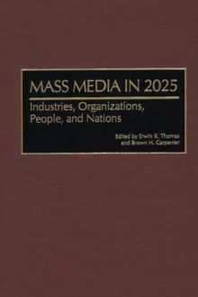 Mass Media in 2025 : Industries, Organizations, People, and Nations