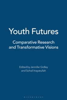 Youth Futures : Comparative Research and Transformative Visions