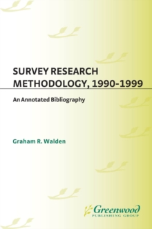 Survey Research Methodology, 1990-1999 : An Annotated Bibliography