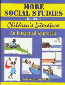 More Social Studies Through Childrens Literature : An Integrated Approach