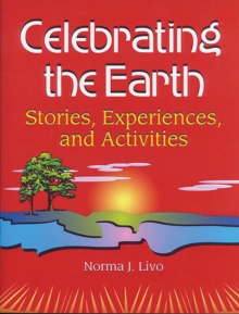 Celebrating the Earth : Stories, Experiences, and Activities