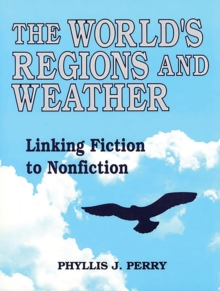 The World's Regions and Weather : Linking Fiction to Nonfiction