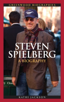 Steven Spielberg : A Biography