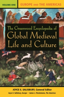 The Greenwood Encyclopedia of Global Medieval Life and Culture : [3 volumes]