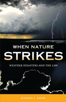 When Nature Strikes : Weather Disasters and the Law