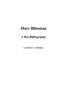 Marc Blitzstein : A Bio-Bibliography