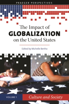 The Impact of Globalization on the United States : [3 volumes]