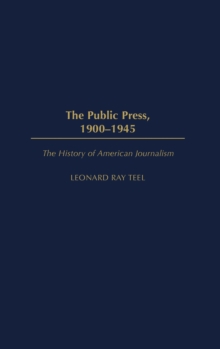 The Public Press, 1900-1945