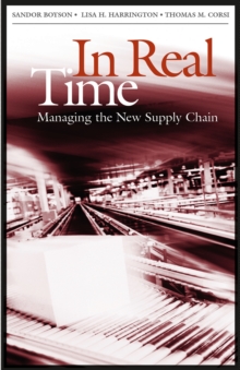 In Real Time : Managing the New Supply Chain