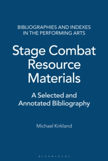 Stage Combat Resource Materials : A Selected and Annotated Bibliography