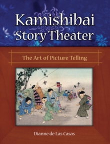 Kamishibai Story Theater : The Art of Picture Telling