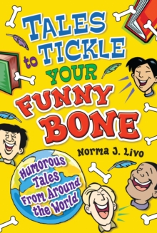 Tales to Tickle Your Funny Bone : Humorous Tales from Around the World