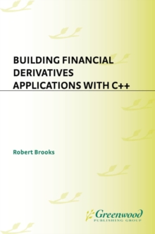 Building Financial Derivatives Applications with C++