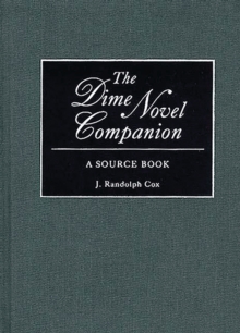 The Dime Novel Companion : A Source Book