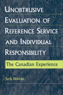 Unobtrusive Evaluation of Reference Service and Individual Responsibility : The Canadian Experience