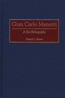 Gian Carlo Menotti : A Bio-Bibliography