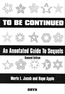 To Be Continued : An Annotated Guide to Sequels