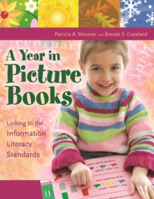 A Year in Picture Books : Linking to the Information Literacy Standards