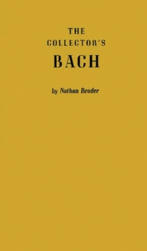 The Collector's Bach, Hardback Book The Collector's Bach, Hardback Book
