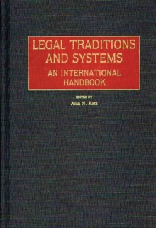 Legal Traditions and Systems : An International Handbook, Hardback Book Legal Traditions and Systems : An International Handbook, Hardback Book