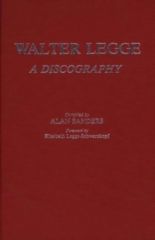 Walter Legge : A Discography, Hardback Book Walter Legge : A Discography, Hardback Book