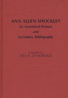 Ann Allen Shockley : An Annotated Primary and Secondary Bibliography, Hardback Book Ann Allen Shockley : An Annotated Primary and Secondary Bibliography, Hardback Book