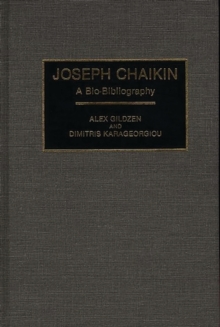 Joseph Chaikin : A Bio-Bibliography