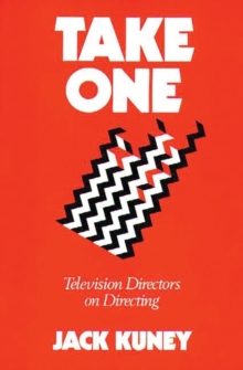 Take One : Television Directors on Directing