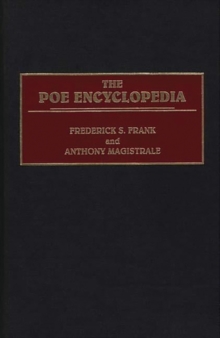 The Poe Encyclopedia, Hardback Book The Poe Encyclopedia, Hardback Book