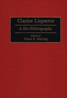 Clarice Lispector : A Bio-Bibliography