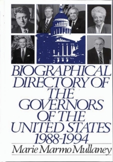 Biographical Directory of the Governors of the United States 1988-1994, Hardback Book Biographical Directory of the Governors of the United States 1988-1994, Hardback Book