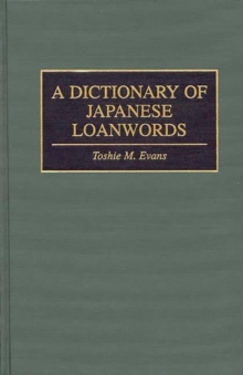 A Dictionary of Japanese Loanwords, Hardback Book A Dictionary of Japanese Loanwords, Hardback Book