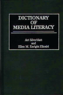 Dictionary of Media Literacy, Hardback Book Dictionary of Media Literacy, Hardback Book