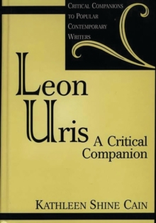 Leon Uris : A Critical Companion, Hardback Book Leon Uris : A Critical Companion, Hardback Book