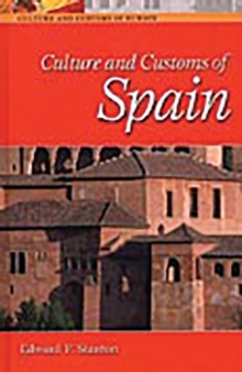 Culture and Customs of Spain, Hardback Book Culture and Customs of Spain, Hardback Book