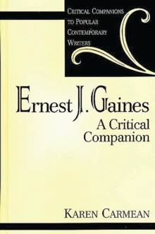 Ernest J. Gaines : A Critical Companion