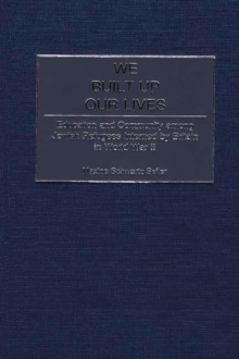 We Built Up Our Lives : Education and Community Among Jewish Refugees Interned by Britain in World War II, Hardback Book We Built Up Our Lives : Education and Community Among Jewish Refugees Interned by Britain in World War II, Hardback Book