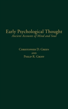 Early Psychological Thought : Ancient Accounts of Mind and Soul, Hardback Book Early Psychological Thought : Ancient Accounts of Mind and Soul, Hardback Book