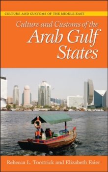 Culture and Customs of the Arab Gulf States, Hardback Book Culture and Customs of the Arab Gulf States, Hardback Book